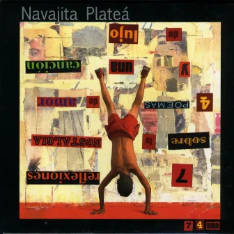 7 Reflexiones Sobre la Nostalgia, 4 Poemas de Amor y 1 Cancion de Lujo by Navajita Platea