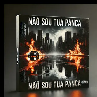 não sou tua panca by Wet Black