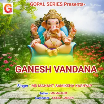 GANESH VANDANA by M.D. MAHANT