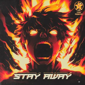 STAY AWAY by lxvix