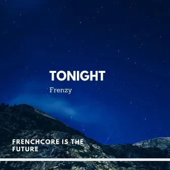 Tonight by Frenzy