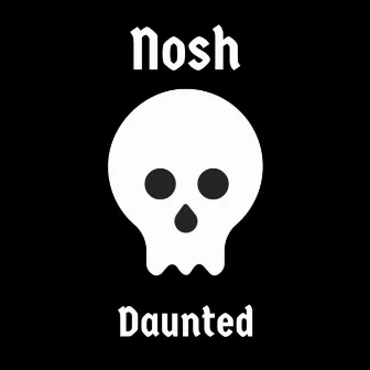 Daunted by Nosh