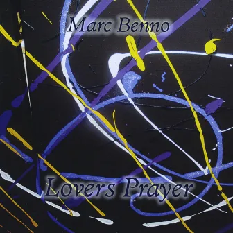 Lovers Prayer by Marc Benno