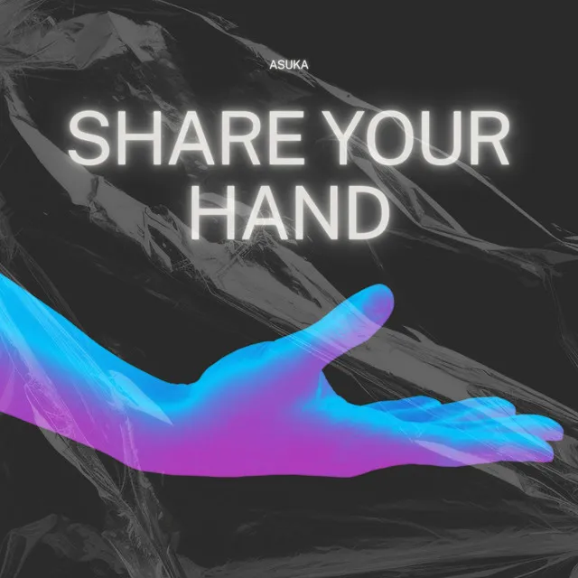 Share Your Hand - Radio Edit