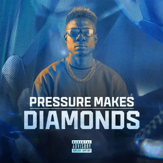 Pressure Makes Diamonds by Dollar Boi