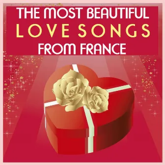 The Most Beautiful Love Songs from France by The Romantic Orchestra