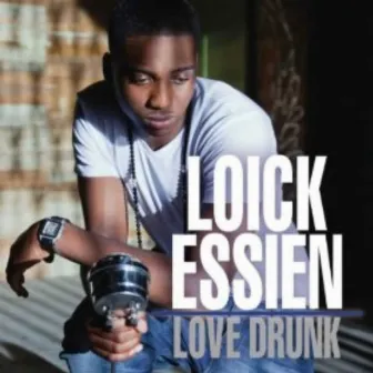 Love Drunk by Loick Essien