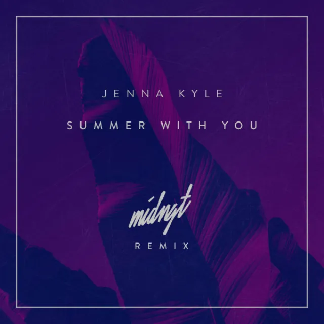 Summer with You - MIDNGT Remix