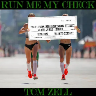 Ultimate Reparations Anthem (Run Me My Check) by TCM Zell