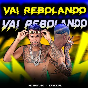 Vai Rebolando by Boyugo Apelão