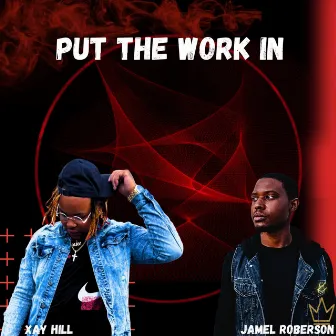 Put the work in by Jamel Roberson