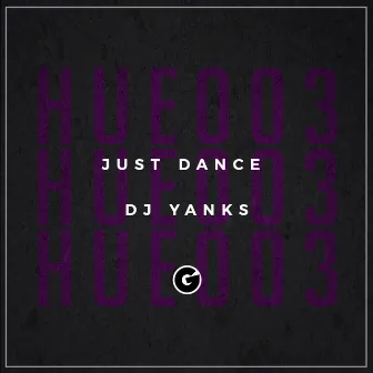 Just Dance by DJ Yanks