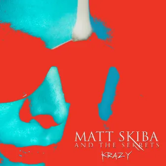 Krazy by Matt Skiba and the Sekrets