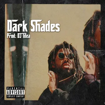 Dark Shades by Dante' Harris