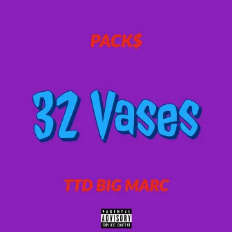 32 Vases by TTD Big Marc