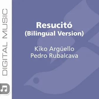 Resucitó (Bilingual Version) by Pedro Rubalcava