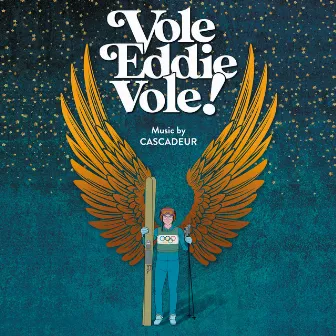 Vole Eddie, Vole ! (Musique originale du spectacle) by Cascadeur