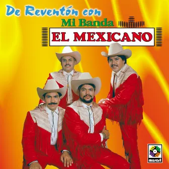 De Reventón Con Mi Banda El Mexicano by Mi Banda El Mexicano