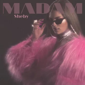 Madam by Sheby