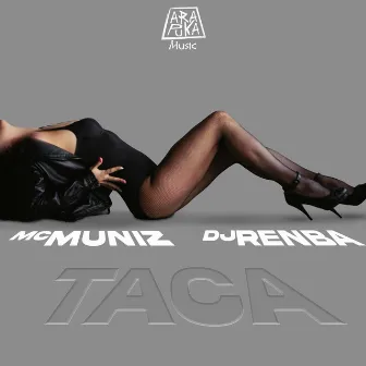 Taca by Mc Muniz