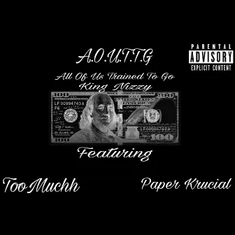 A.O.U.T.T.G. by King Nizzy