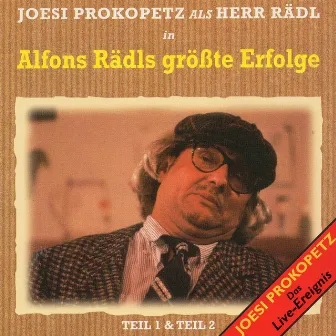 Alfons Rädls Grösste Erfolge Teil 1 & 2 (Live) by Joesi Prokopetz