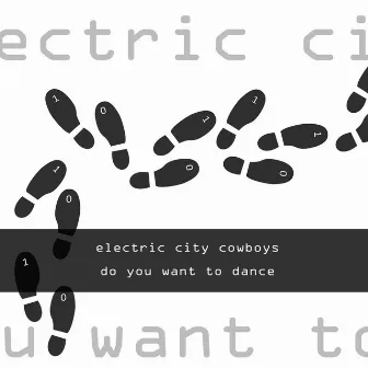 Do You Want To Dance by Electric City Cowboys