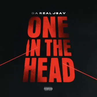 ONE IN DA HEAD by DaRealJsav