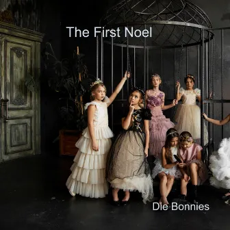 The First Noel by Die Bonnies