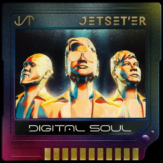 DIGITAL SOUL by JETSET'ER