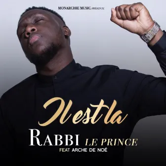 Il est là (feat. Arche de Noé) by Rabbi le Prince