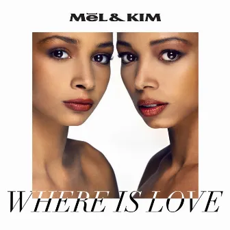 Where Is Love by Mel & Kim