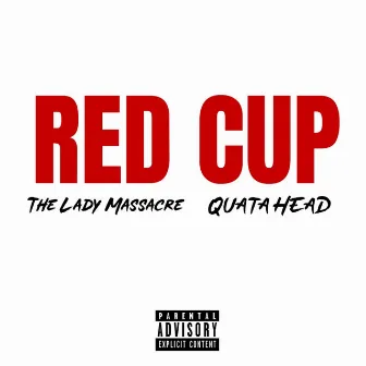 Red Cup by The Lady Massacre