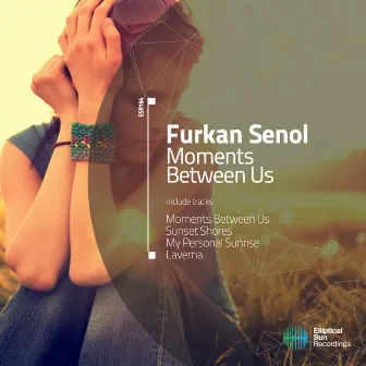 Moments Between Us by Furkan Senol