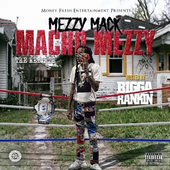 Macho Mezzy by Mezzy Mack