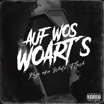 Auf wos Woart's by Kaze White Flash