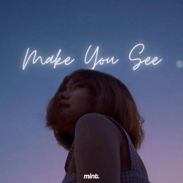 Make You See