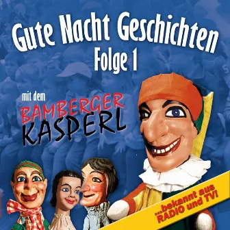 Gute Nacht Geschichten (Folge 1 - Das Sandmännchen) by Bamberger Kasperl