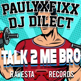 Talk 2 Me Bro by Dj DIlect