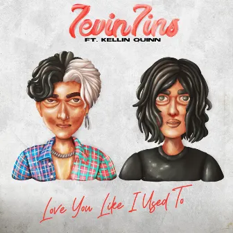 Love You Like I Used To by Kellin Quinn