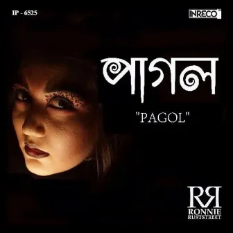 Pagol by Ronnie