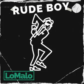 Rudeboy by LoMalo