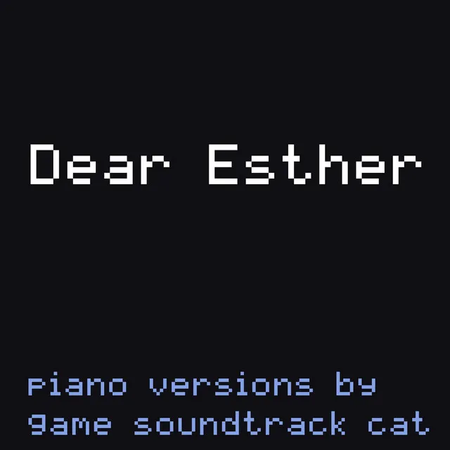 Dear Esther (Piano Selections)