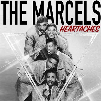 Heartaches by The Marcels