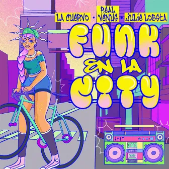 Funk En La City by La Cuervo