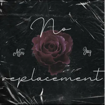 No Replacement by Afro J