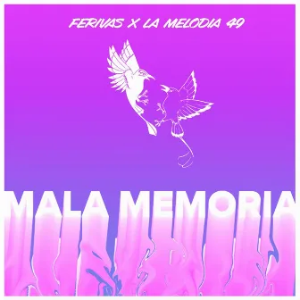 Mala Memoria by La Melodia 49