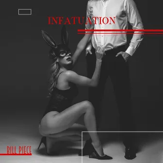 Infatuation by Bill Piece