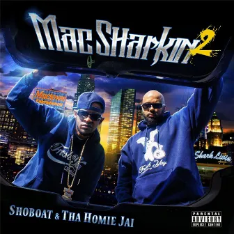 Mac Sharkin 2 by Tha Homie Jai