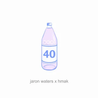 Cool 40 by Jaron Waters